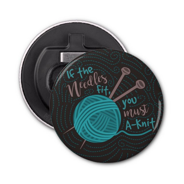 Funny Knitting Humor Knitters Needles Yarn Bottle Opener (Front)