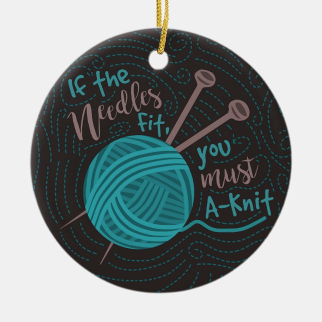 Funny Knitting Humor Knitters Needles Yarn Ceramic Ornament (Front)