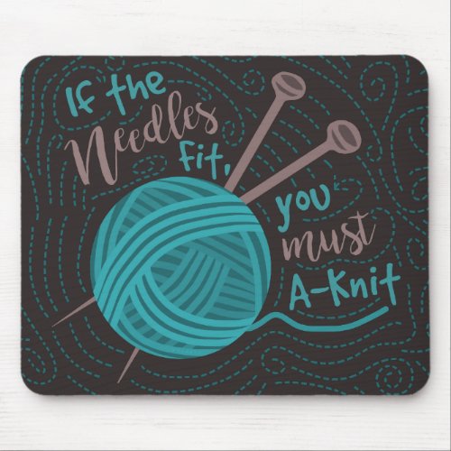 Funny Knitting Humor Knitters Needles Yarn Mouse Pad