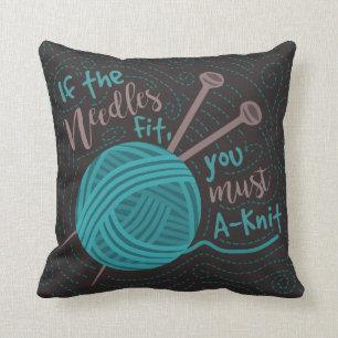 Funny Knitting Humor Knitters Needles Yarn Throw Pillow