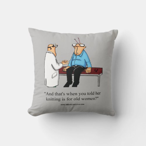Funny Knitting Humor Throw Pillow