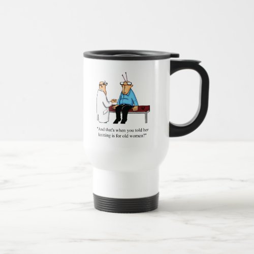 Funny Knitting Humor Travel Mug Gift