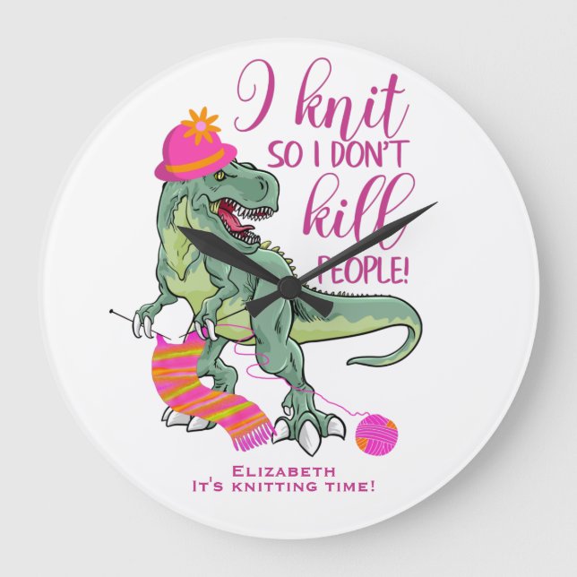 Funny Knitting Quote Dinosaur Large Clock (Front)