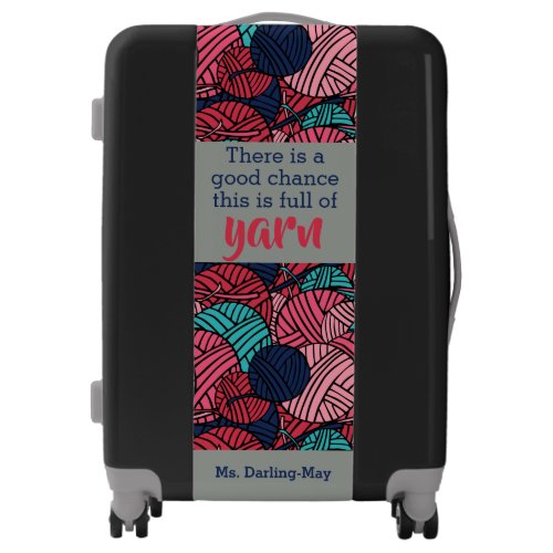 Funny Knitting Yarn Quote _ Personalized Medium Luggage