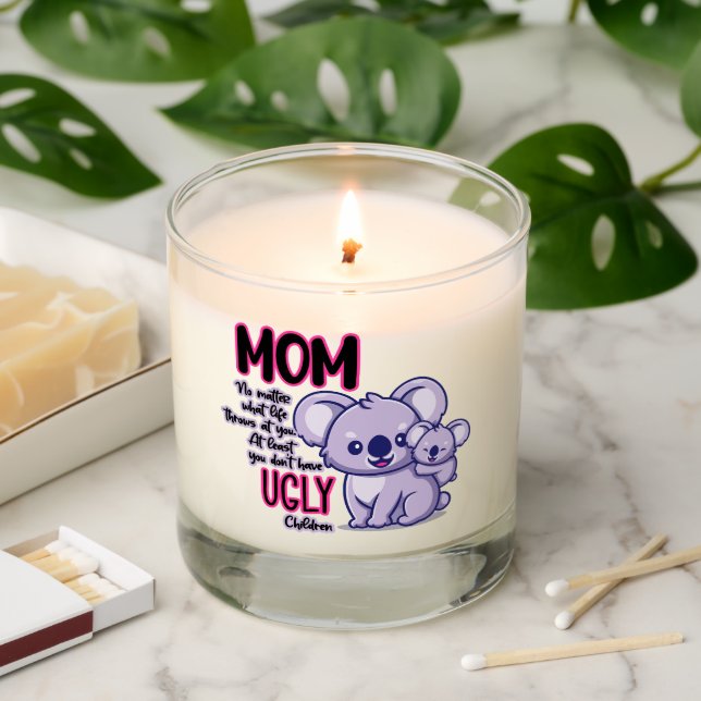 Funny Koala Bear Mom No Matter What Life Throws At Scented Candle (Lit)