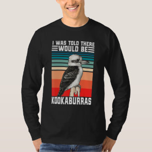 Funny Kookaburra Australian Bird watcher laughing T-Shirt