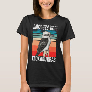 Funny Kookaburra Australian Bird watcher laughing T-Shirt