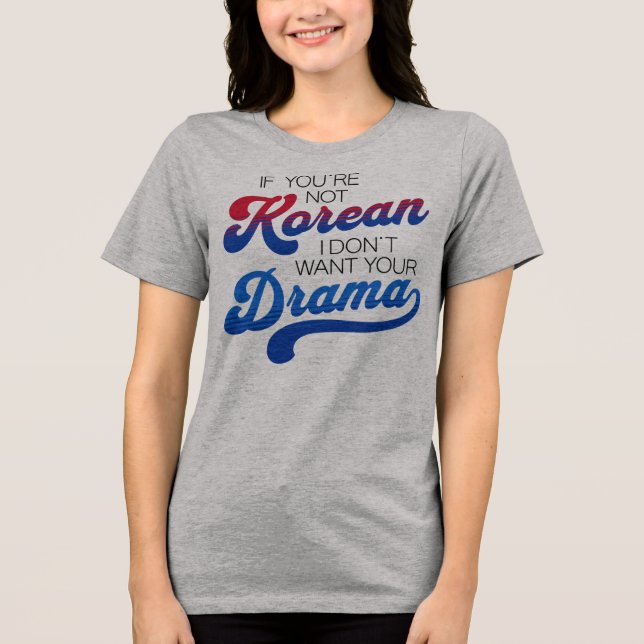 Funny Korean Drama Lover Tri-Blend Shirt (Front)