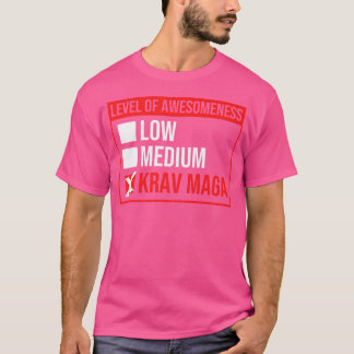 Funny Krav Maga Level Of Awesomeness Low Med Krav T-Shirt