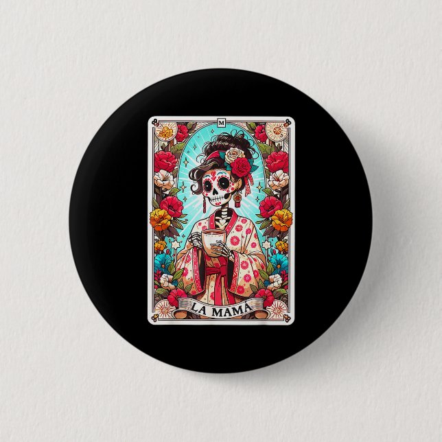 Funny la mama tarot card mexican skeleton mama button (Front)