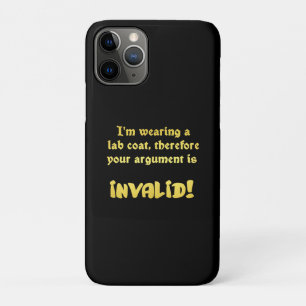 Funny Lab Coat Logic: The Ultimate Argument Ender iPhone 11 Pro Case