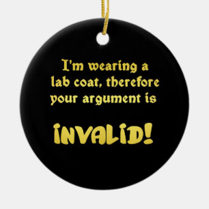 Funny Lab Coat Logic: The Ultimate Argument Ender Ceramic Ornament