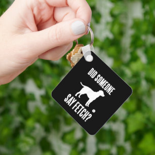 Funny Lab Did Someone Say Fetch Labrador Retriever Keychain
