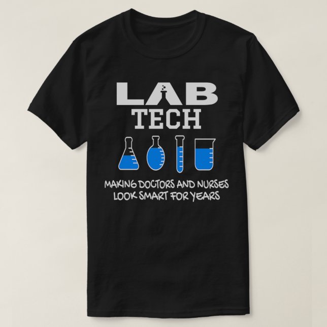 Funny Lab Tech Laboratory Technician Birthday Gift T-Shirt (Design Front)