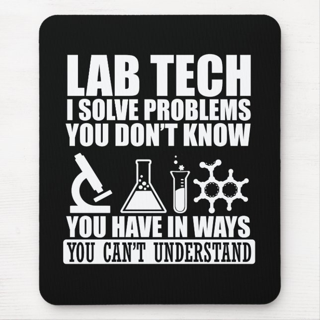 Funny lab tech quotes laboratory technician humor mouse pad (Front)