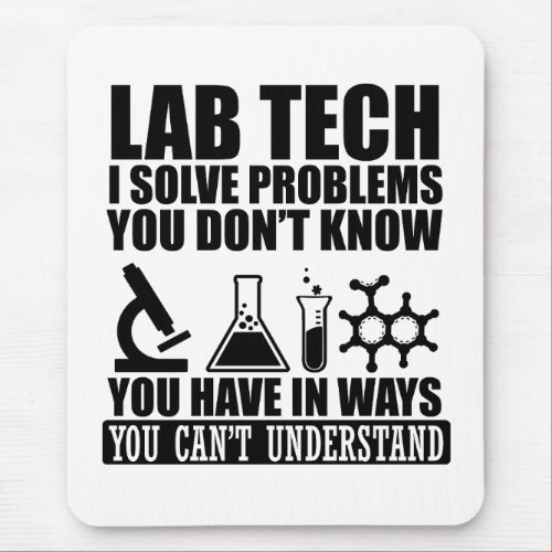 Funny lab tech quotes laboratory technician humor mouse pad