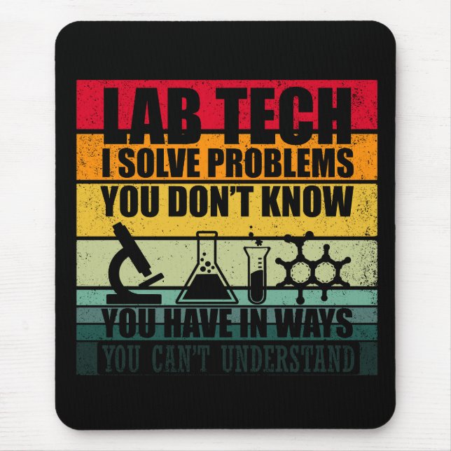 Funny lab tech quotes laboratory technician humor mouse pad (Front)