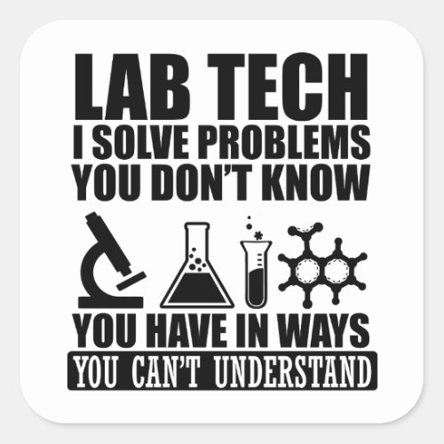 Funny lab tech quotes laboratory technician humor square sticker