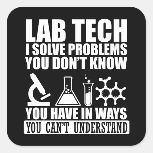 Funny lab tech quotes laboratory technician humor square sticker