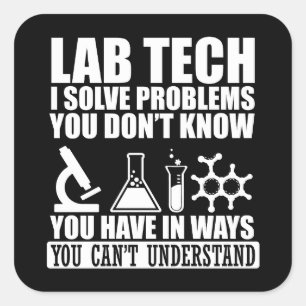 Funny lab tech quotes laboratory technician humor square sticker