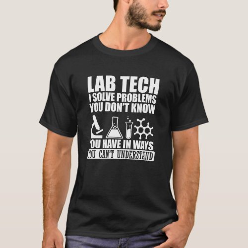 Funny lab tech quotes laboratory technician humor T_Shirt