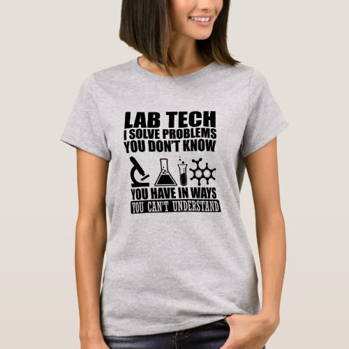 Funny lab tech quotes laboratory technician humor T_Shirt