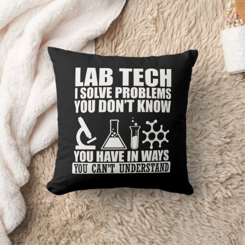 Funny lab tech quotes laboratory technician humor throw pillow