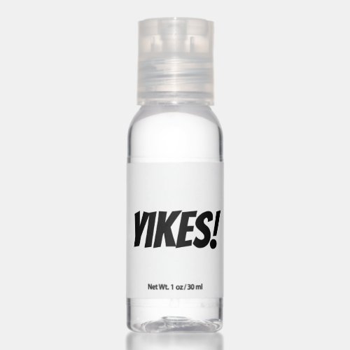 Funny label yikes gross keep clean hand sanitizer