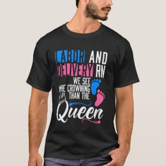 Funny Labor and Delivery Nurse Crowning Design T-Shirt