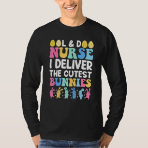 Funny Labor And Delivery Nurse Cutest Bunnies East T-Shirt