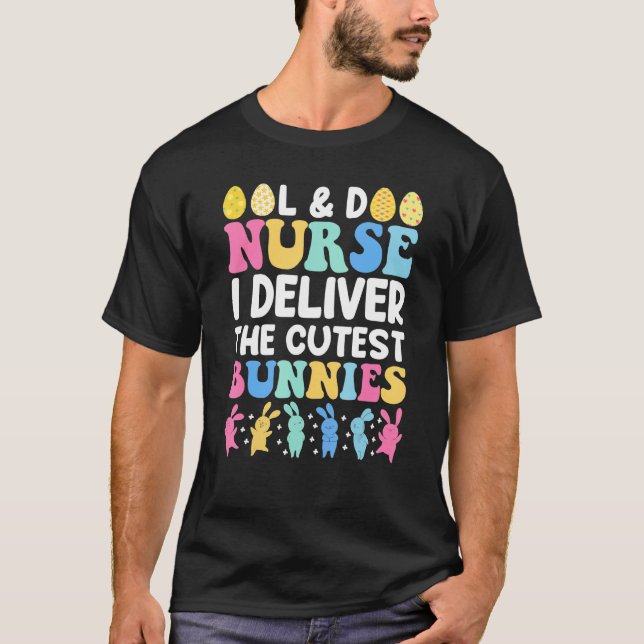 Funny Labor And Delivery Nurse Cutest Bunnies East T-Shirt (Front)