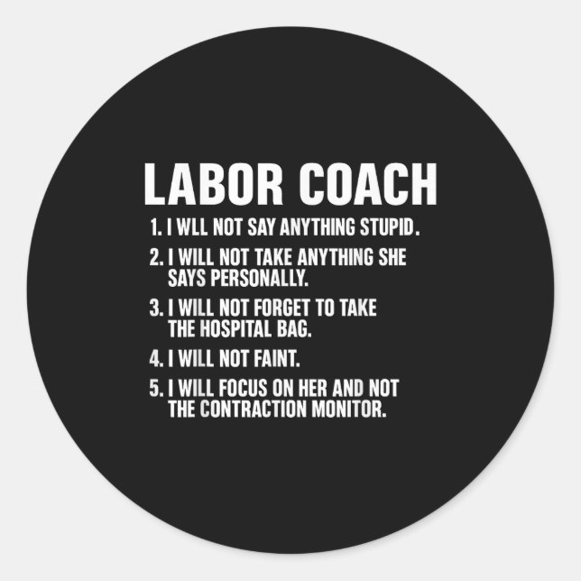 Funny Labor Coach New Mom New Dad Hostal New Baby  Classic Round Sticker (Front)