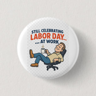 Funny Labor Day Cartoon – “Working Hard or Hardly Button