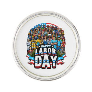 Funny Labor Day Happy American Labor Day Lapel Pin
