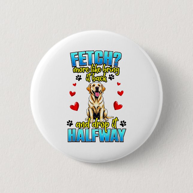 Funny Labrador Retriever Design For Dog Owner  Button (Front)