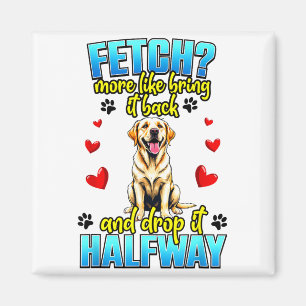 Funny Labrador Retriever Design For Dog Owner  Magnet