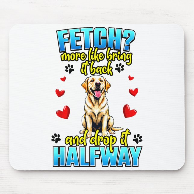 Funny Labrador Retriever Design For Dog Owner  Mouse Pad (Front)