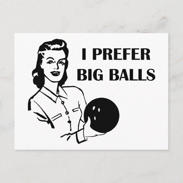 Funny Ladies Bowling I Prefer Big Balls Postcard (Front)