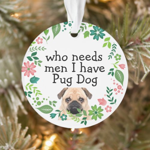 Funny Ladies Novelty Pug Dog Lover Christmas Ornament