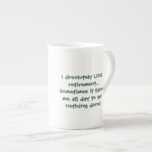 Funny Lady Loving Retirement Bone China Mug
