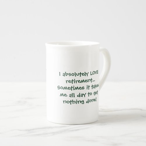 Funny Lady Loving Retirement Bone China Mug