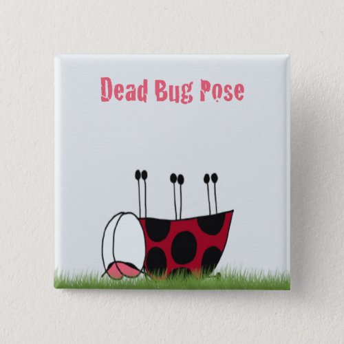 Funny Ladybug Dead Bug Yoga Pose Pinback Button