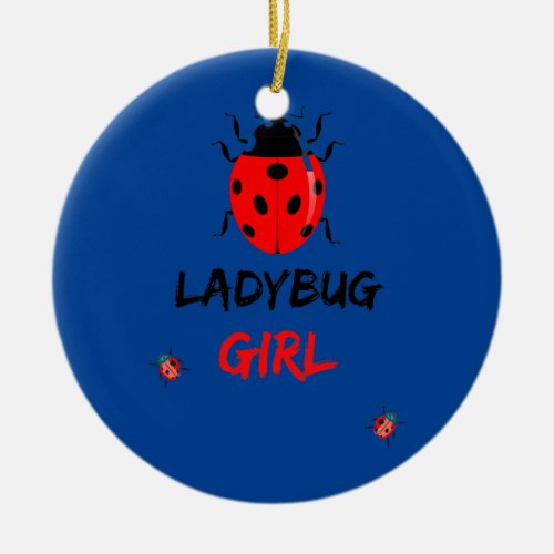 Funny Ladybugs girl Insects Bugs  Ceramic Ornament