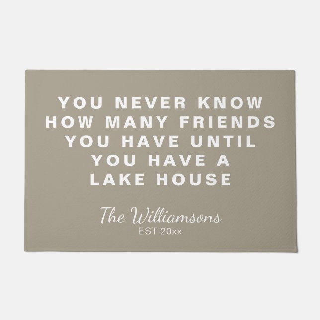 Funny Lake House Friends Quote Personalized Taupe Doormat (Front)