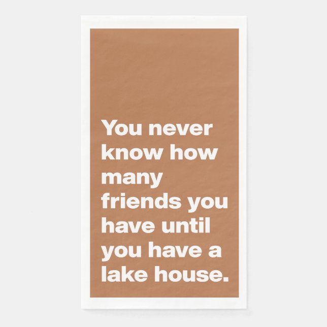 Funny Lake House Friends Quote Terracotta Paper Guest Towels (Front)