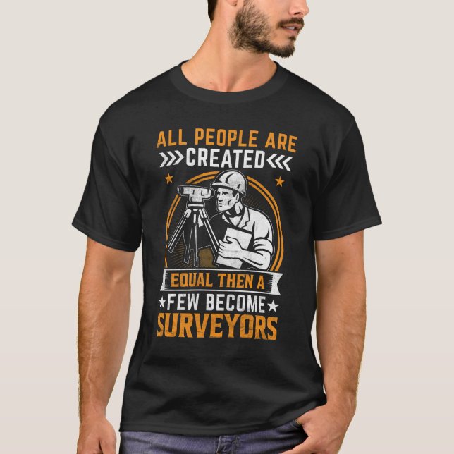 Funny Land Surveyor T-Shirt (Front)