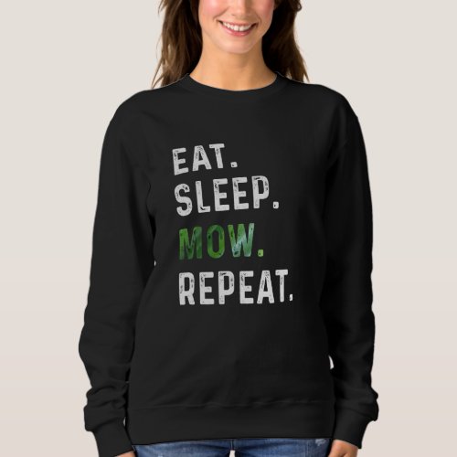 Funny Landscaper  For Men Lawncare Eat Sleep Mow R Sweatshirt