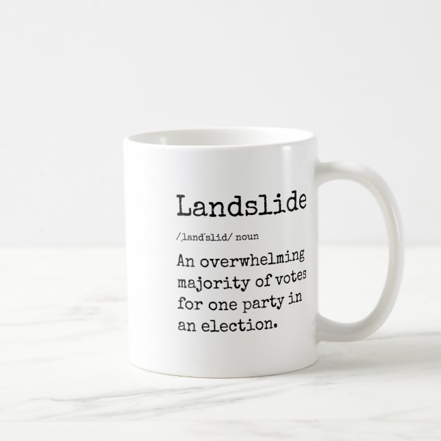 Funny Landslide Definition Great Trump Landslide V Coffee Mug (Right)