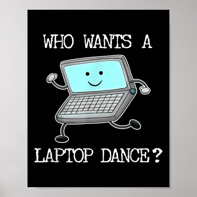 Funny Laptop Dance Dancing Computer Pun Quote Fun  Poster (Front)