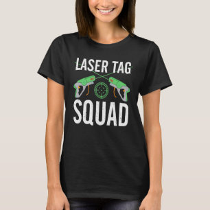 Funny Laser Tag Squad Lasertag Team Player Laser T T-Shirt